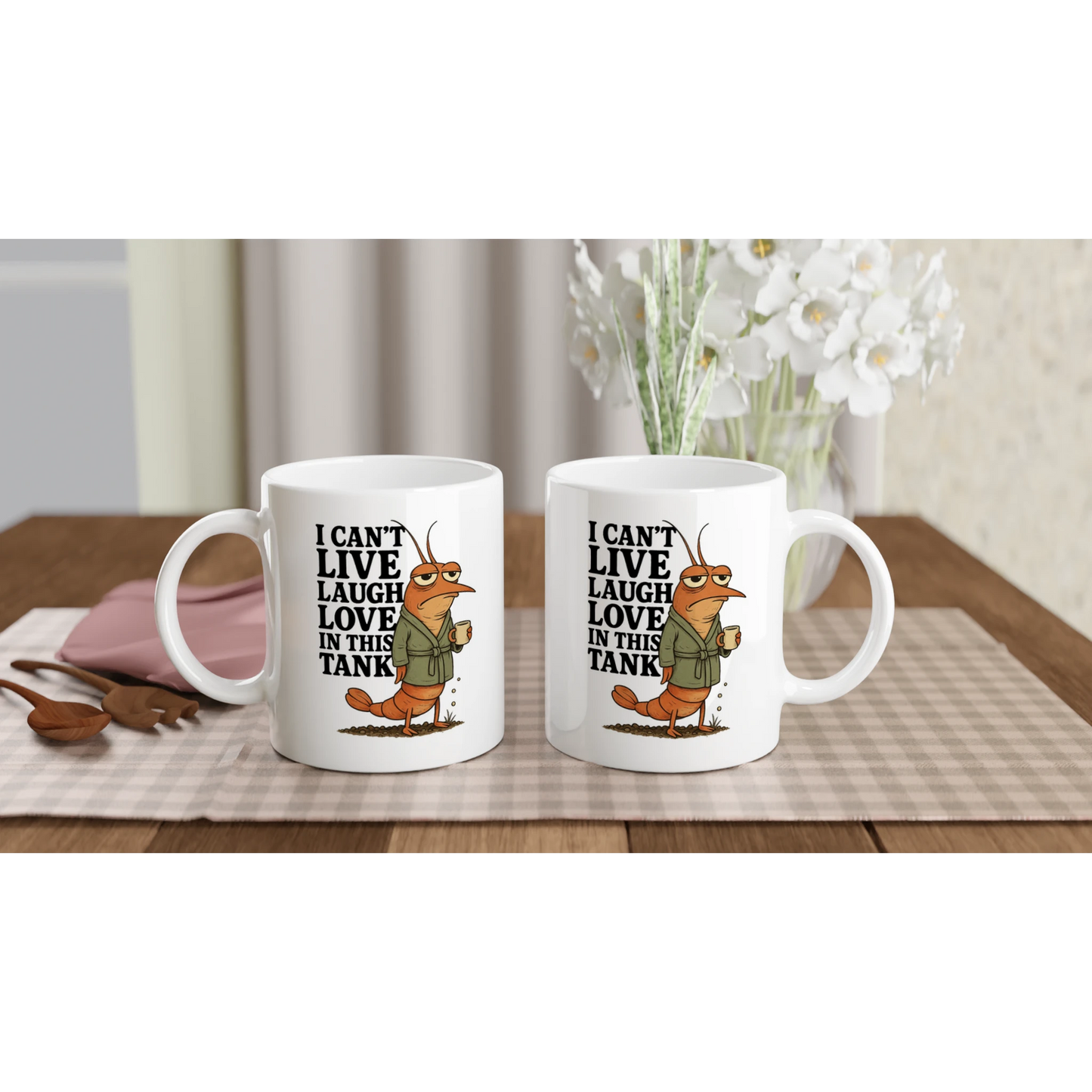 I can't live laugh love in this tank – Tasse - Shrimplab