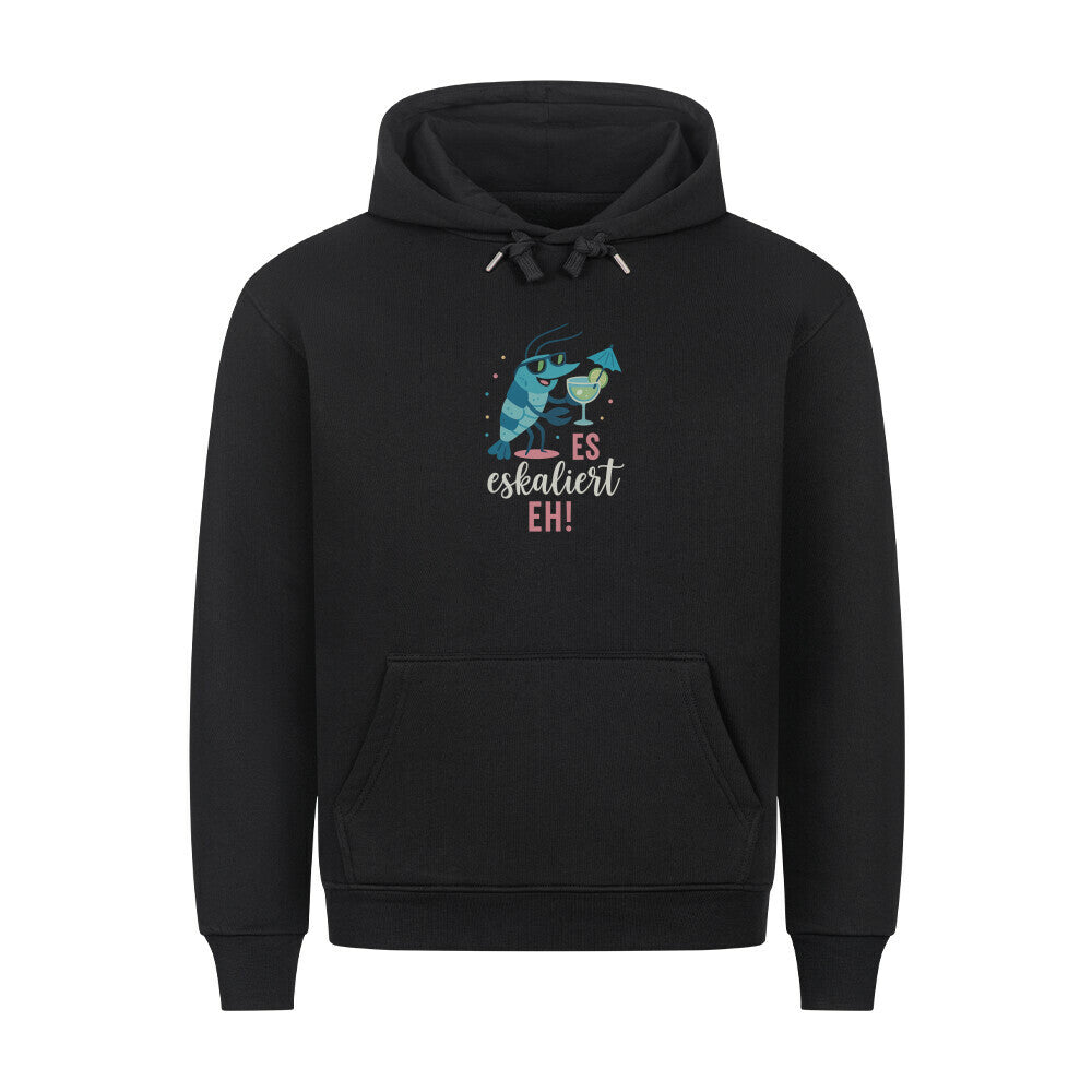 Es eskaliert eh! - Hoodie - Shrimplab