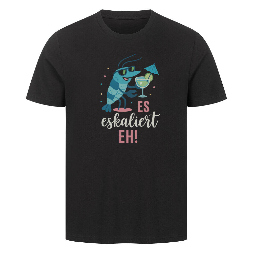 Es eskaliert eh! - T-Shirt - Shrimplab
