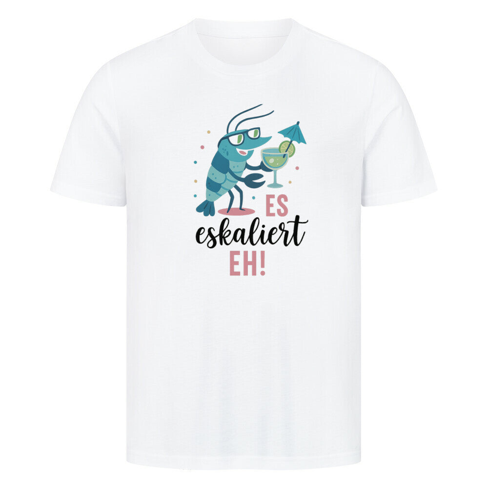Es eskaliert eh! - T-Shirt - Shrimplab