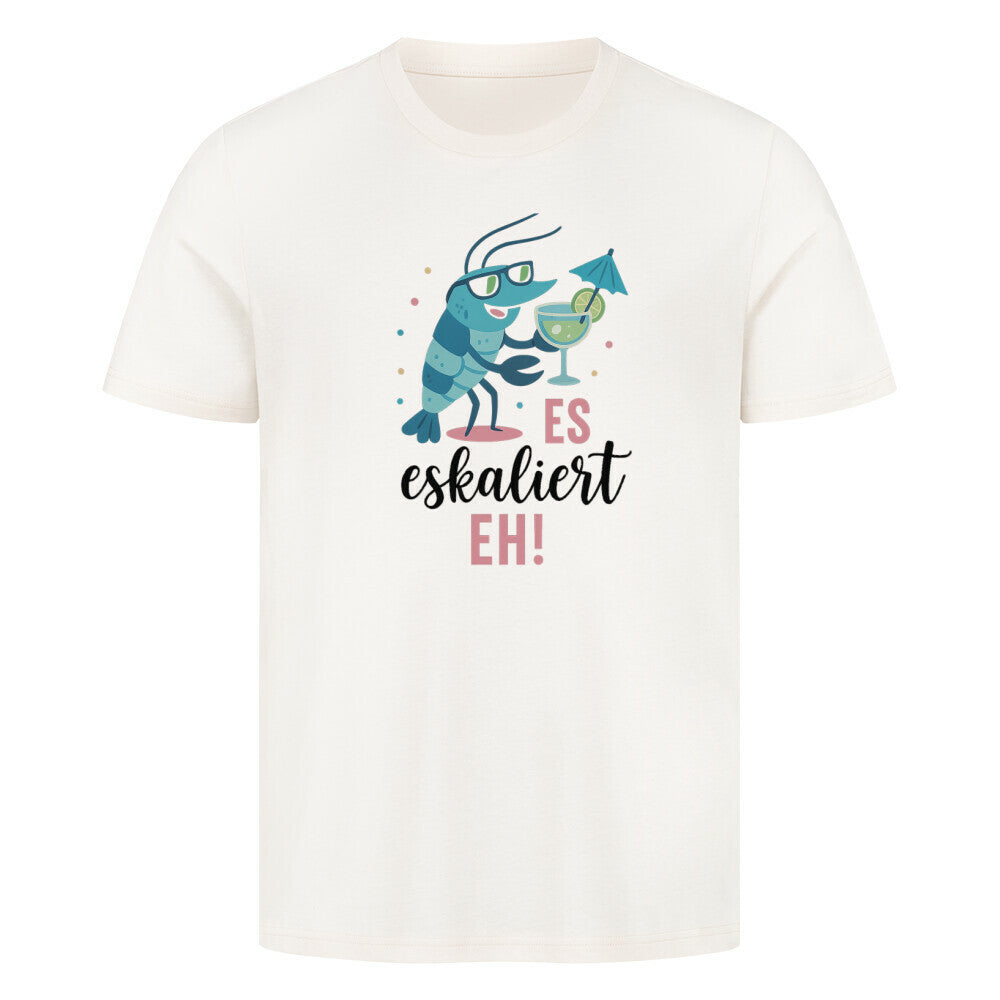 Es eskaliert eh! - T-Shirt - Shrimplab