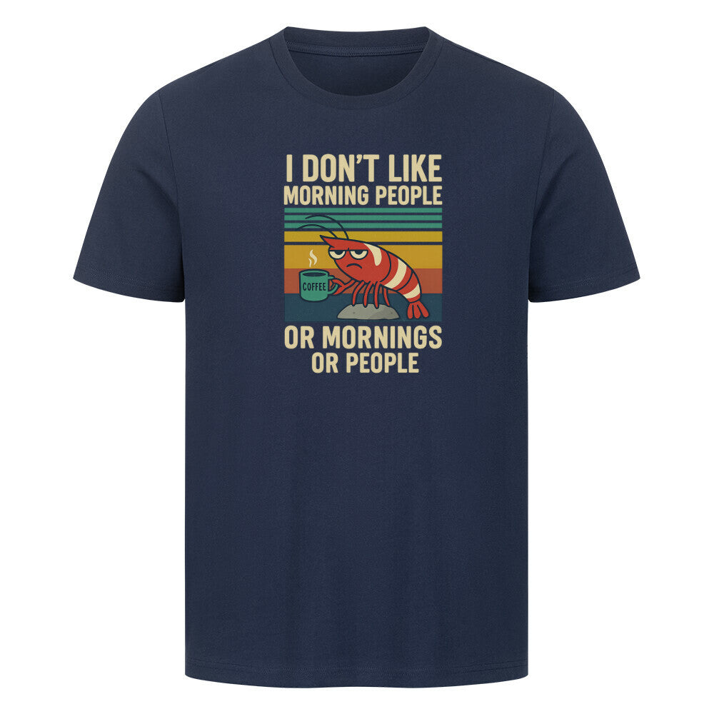I Don’t Like Morning People - T-Shirt - Shrimplab
