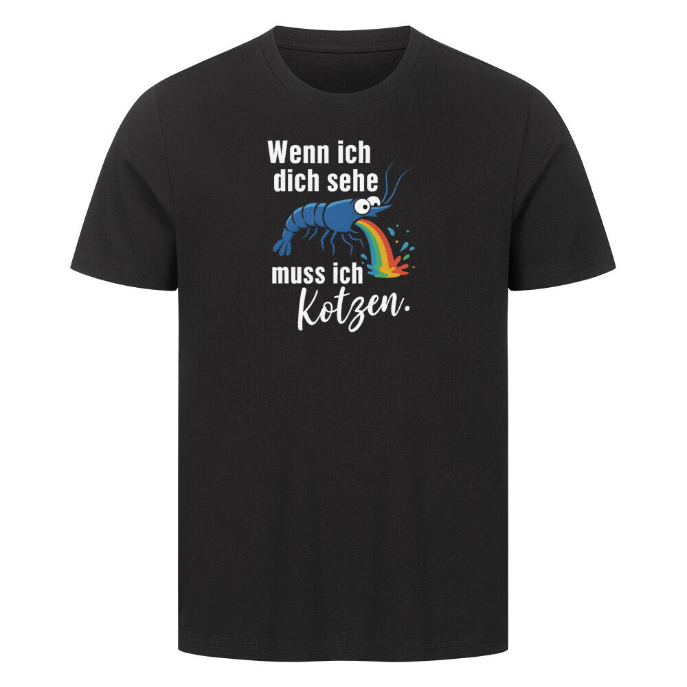 Wenn ich dich sehe, muss ich kotzen – T-Shirt - Shrimplab