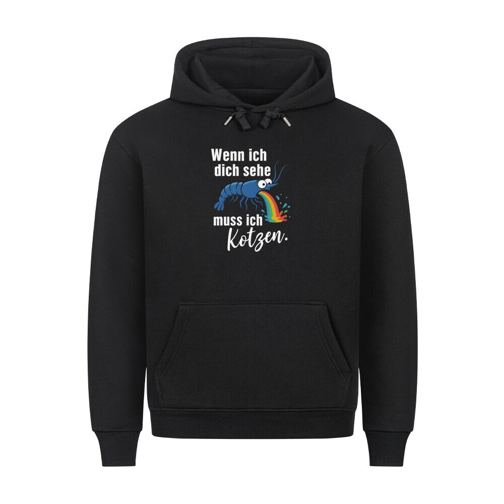 Wenn ich dich sehe, muss ich kotzen – Hoodie - Shrimplab