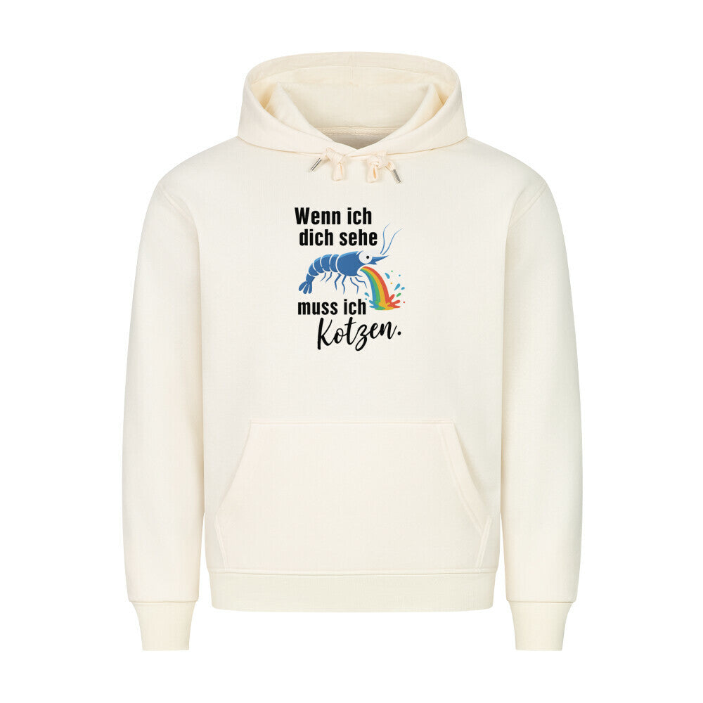 Wenn ich dich sehe, muss ich kotzen – Hoodie - Shrimplab