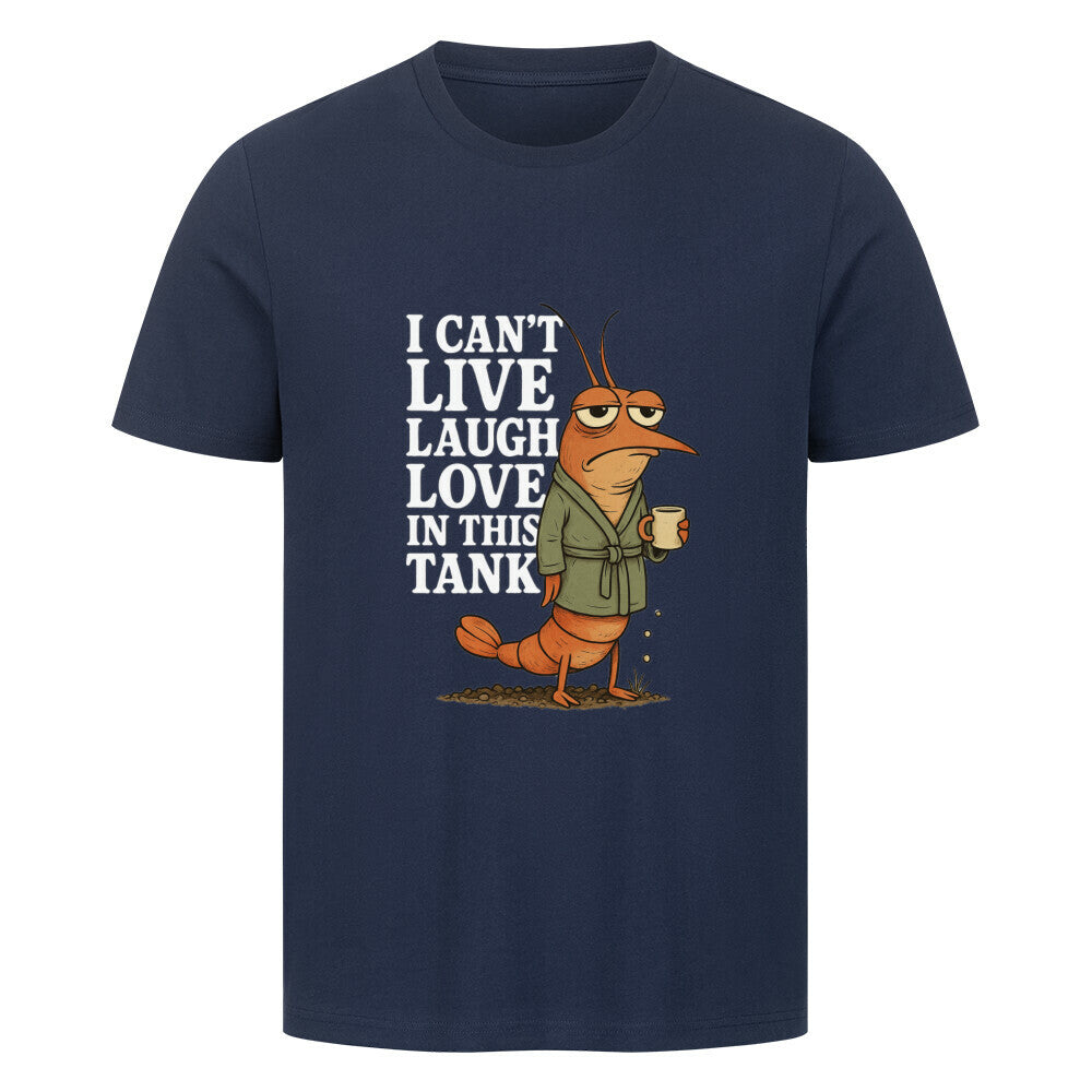 I can't live laugh love in this tank – Shirt - Shrimplab