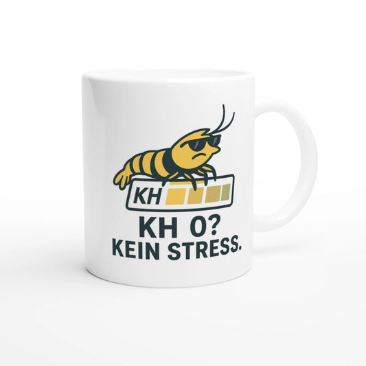 KH 0? Kein Stress. - Tasse - Shrimplab
