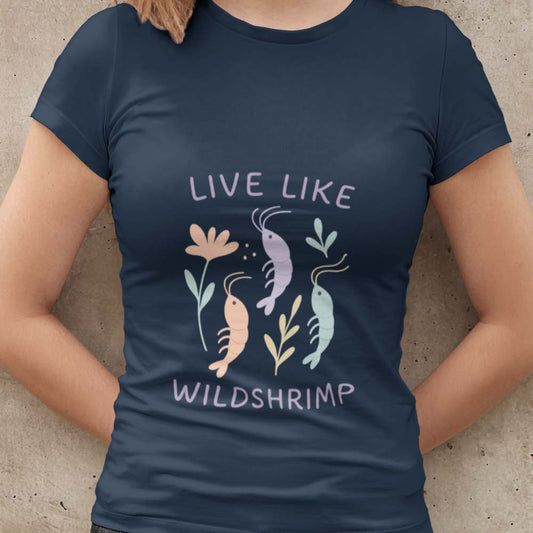 Live Like Wildshrimp – Shirt
