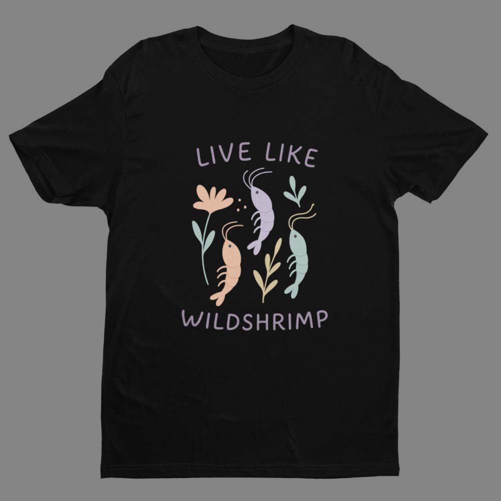 Live Like Wildshrimp – Shirt