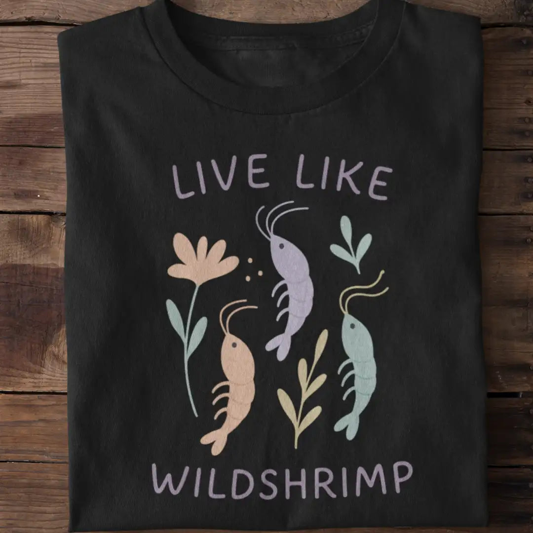 Live Like Wildshrimp – Shirt